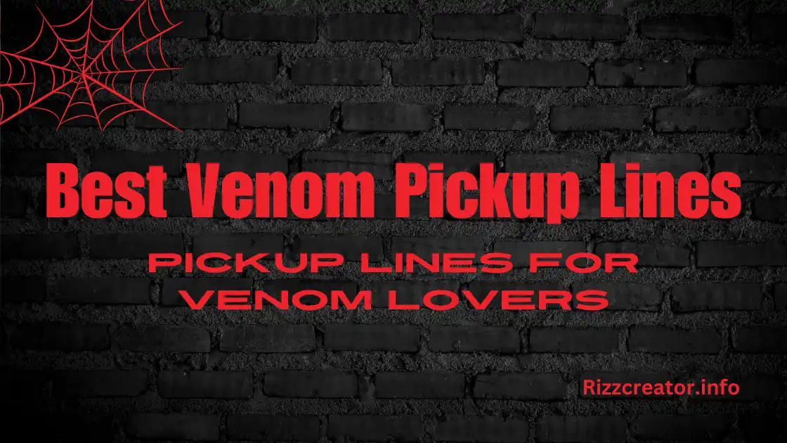 Best Venom Pickup Lines