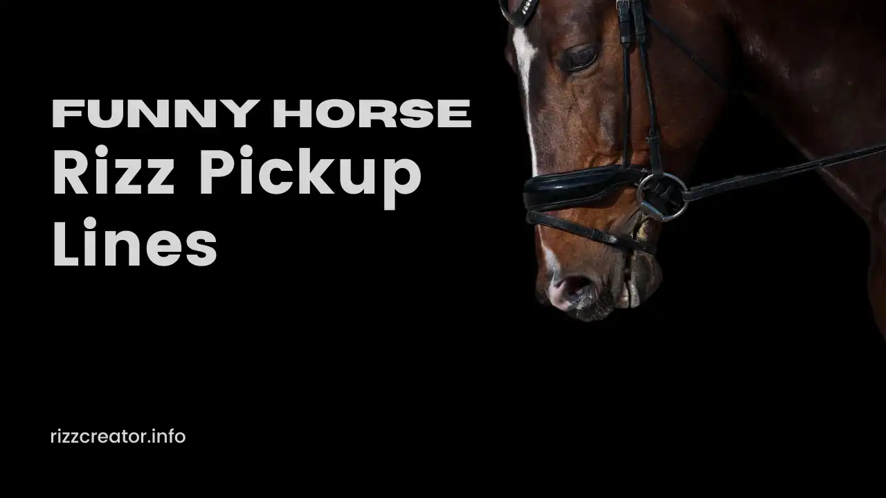 Funny Horse Rizz Pickup Lines