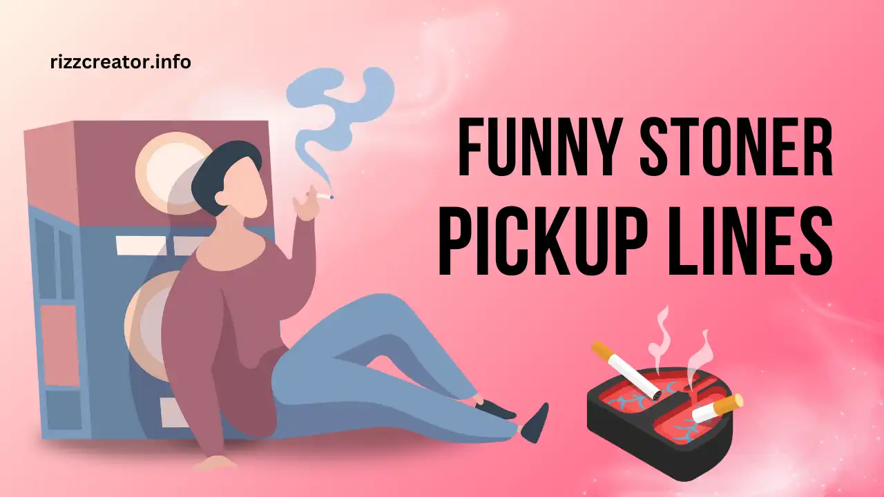 Funny Stoner Pickup Lines