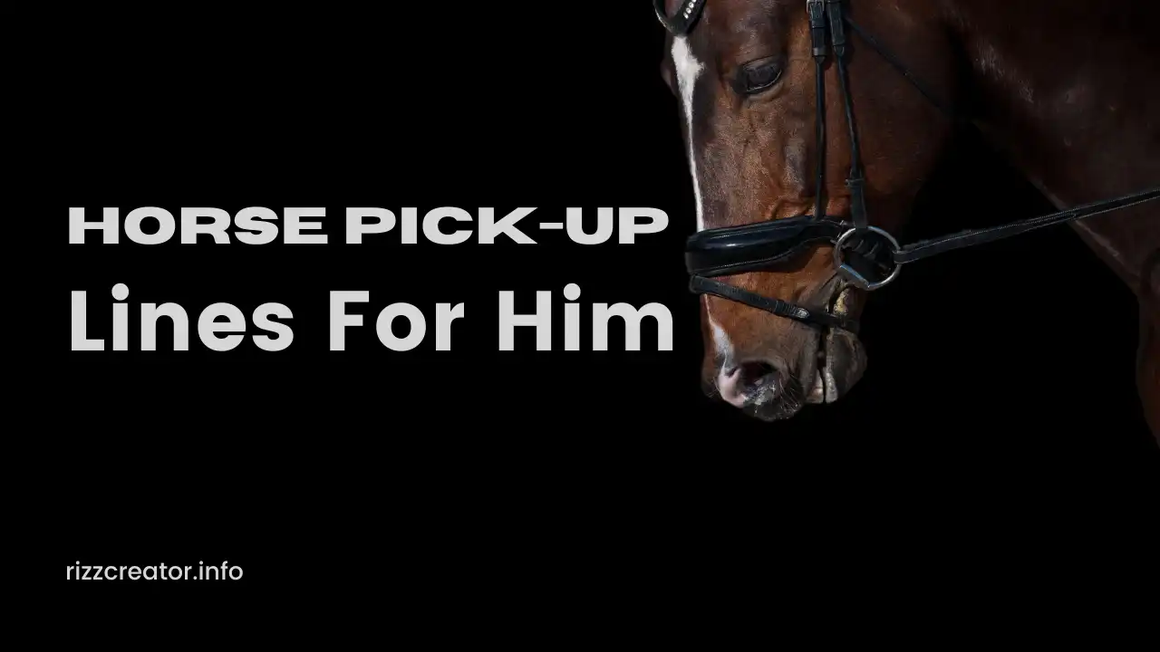 Horse Pick-Up Lines For Him