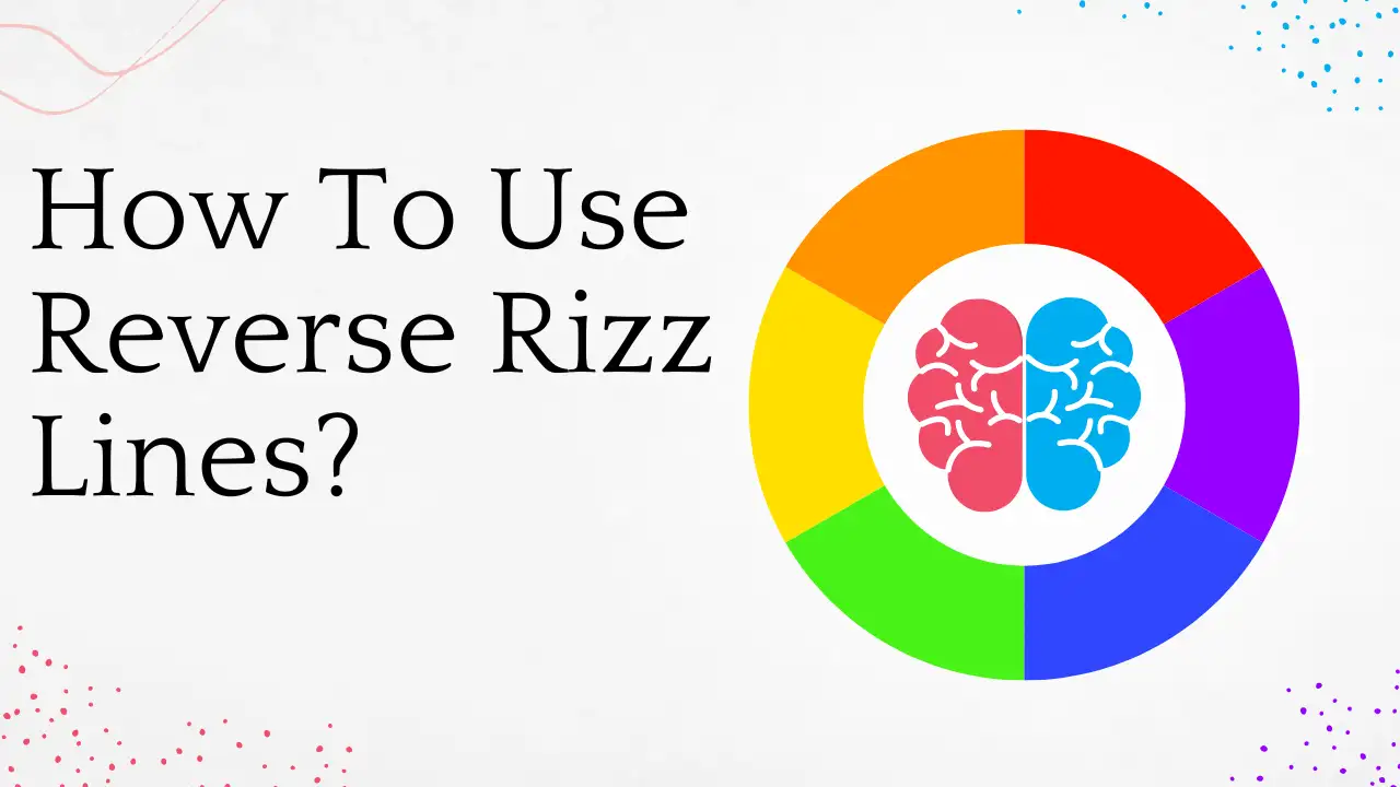 How To Use Reverse Rizz Lines