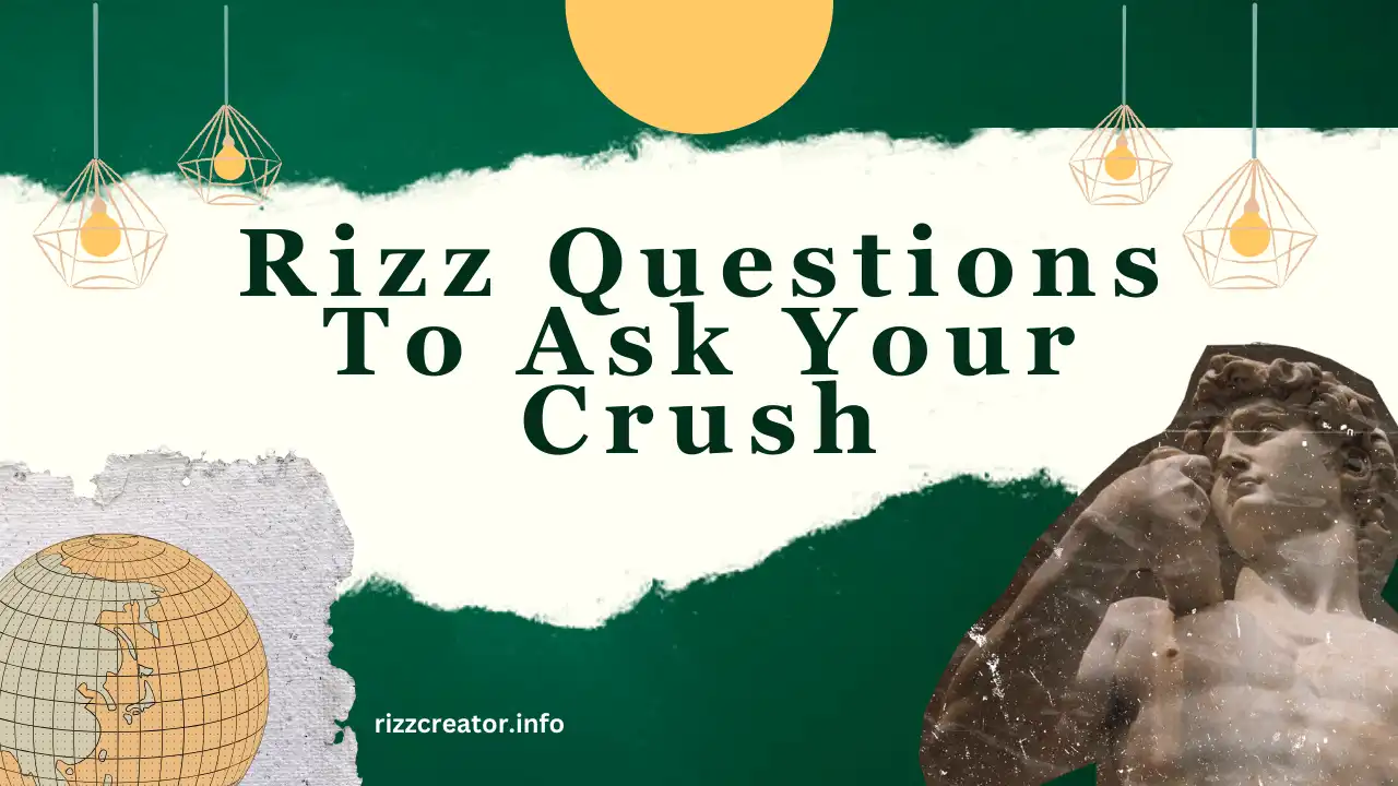 Rizz Questions To Ask Your Crush