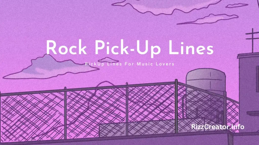 Rock Pick-Up Lines