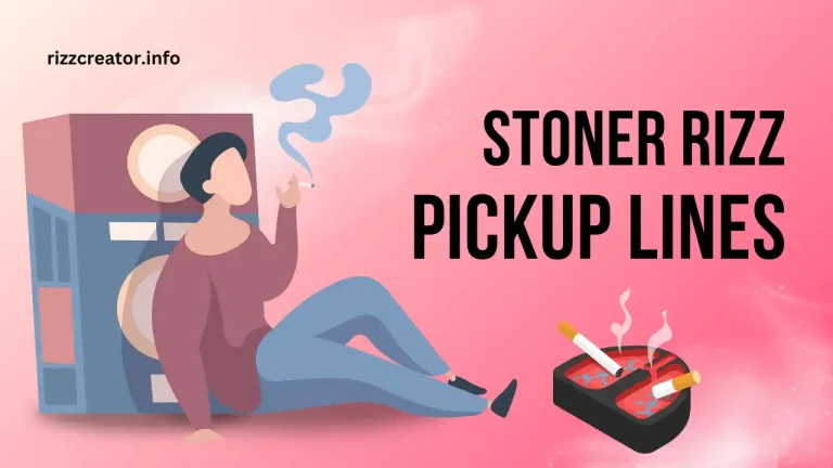 Stoner Rizz Pickup Lines