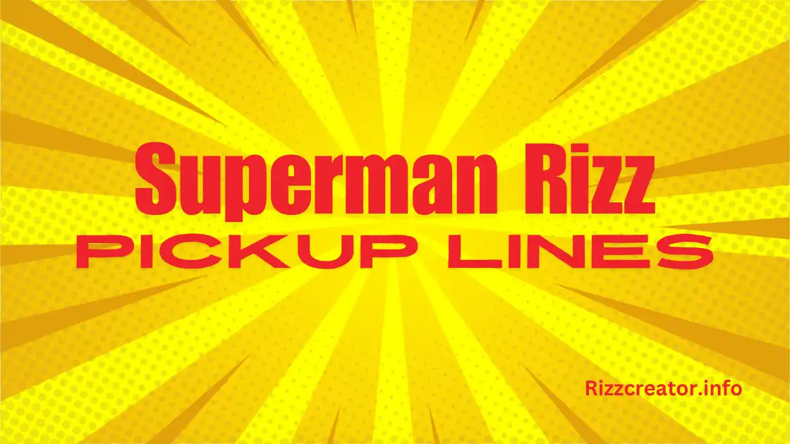 Superman Rizz Pickup Lines