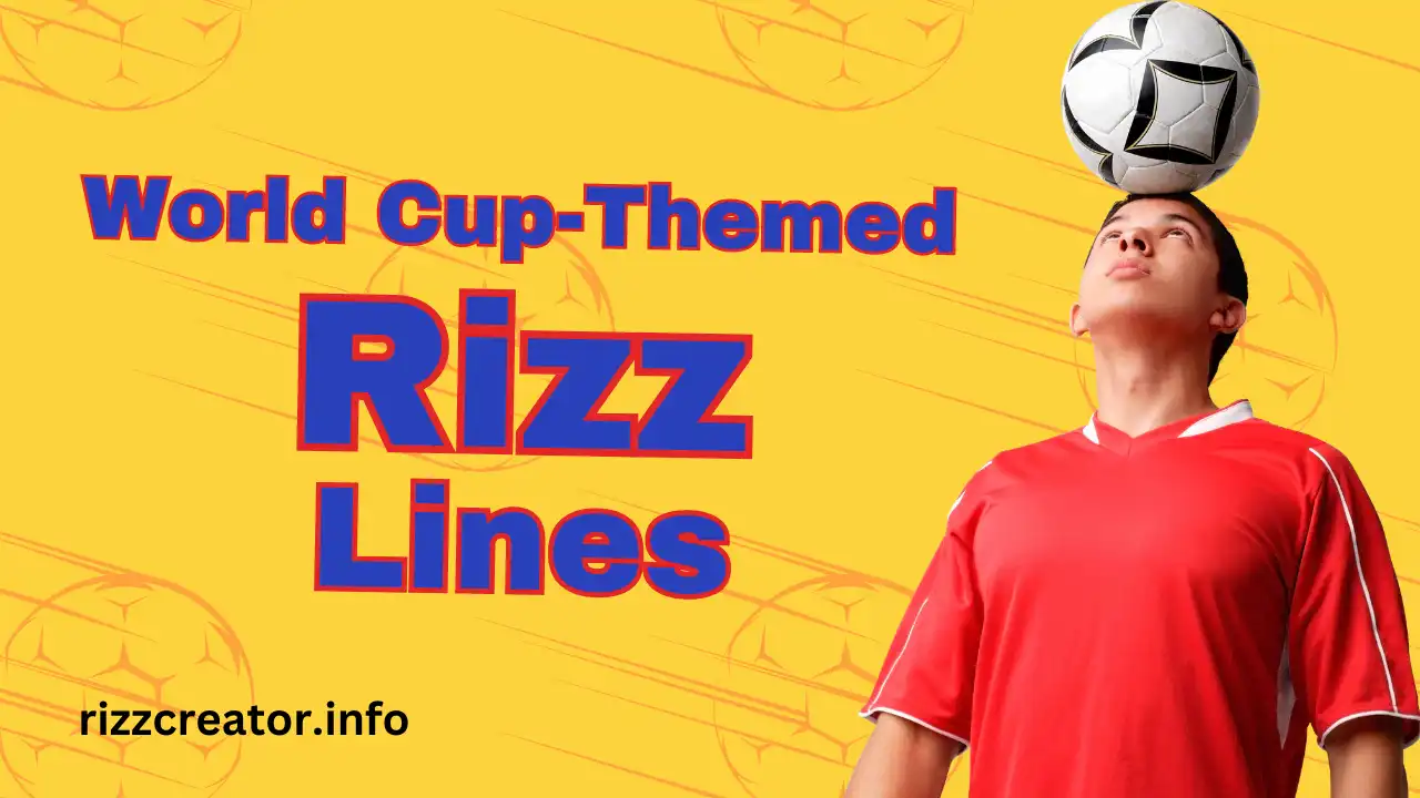 World Cup-Themed Rizz Lines Winning Their Heart