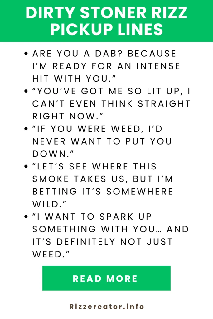 dirty stoner rizz pickup lines
